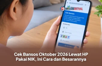 Cek Bansos Oktober 2026 Lewat HP Pakai NIK, Ini Cara dan Besarannya Cek Bansos Oktober 2026 Lewat HP Pakai NIK, Ini Cara dan Besarannya