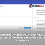 Cek Bansos Oktober 2026 Pakai NIK: Cara Cek Status Penerima dan Tanda Bantuan Sudah Cair